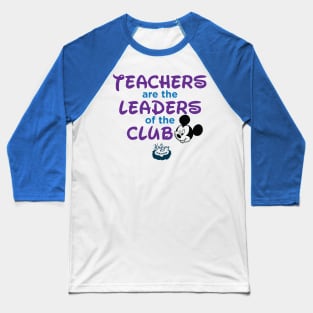 Teachers are the Leaders Baseball T-Shirt